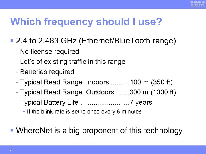 Which frequency should I use? § 2. 4 to 2. 483 GHz (Ethernet/Blue. Tooth