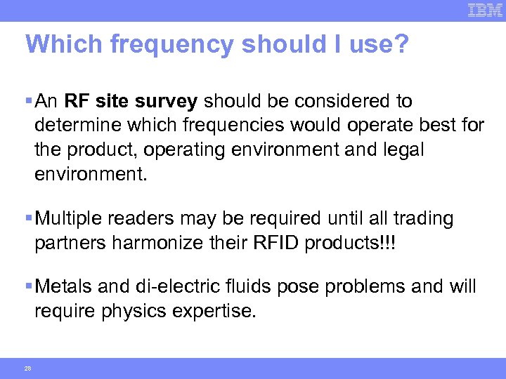 Which frequency should I use? § An RF site survey should be considered to