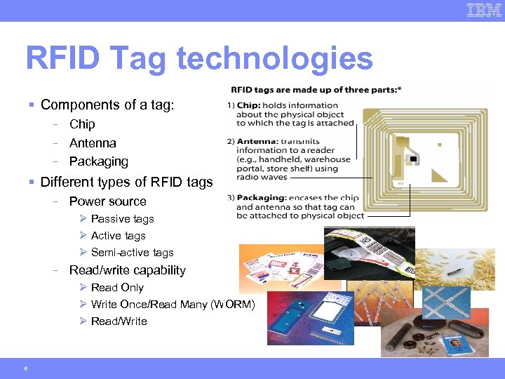 RFID Tag technologies § Components of a tag: - Chip Antenna Packaging § Different