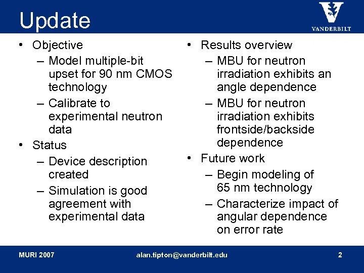 Update • Objective • Results overview – Model multiple-bit – MBU for neutron upset