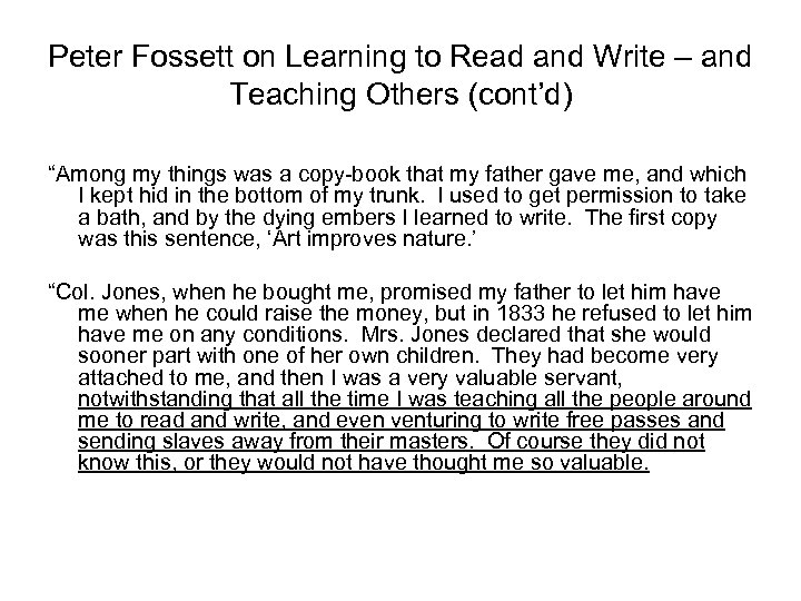 Peter Fossett on Learning to Read and Write – and Teaching Others (cont’d) “Among