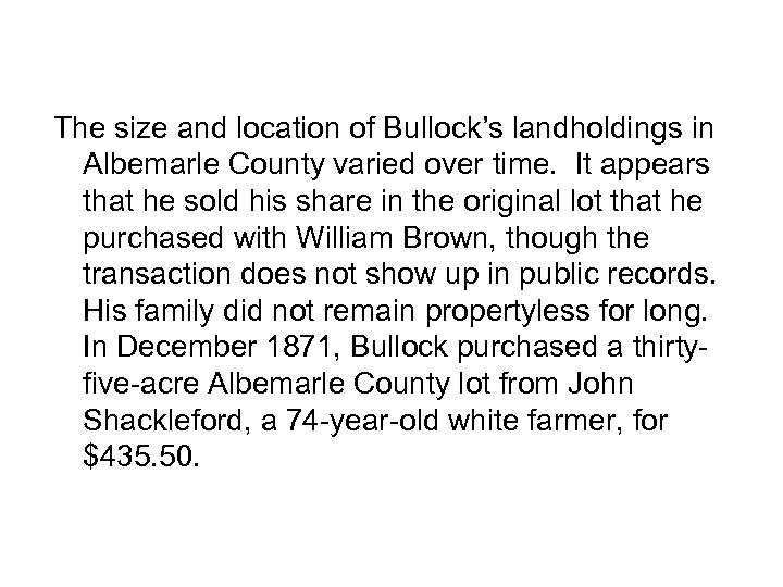 The size and location of Bullock’s landholdings in Albemarle County varied over time. It