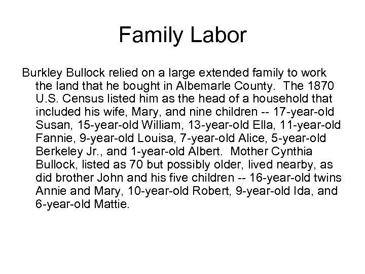 Family Labor Burkley Bullock relied on a large extended family to work the land