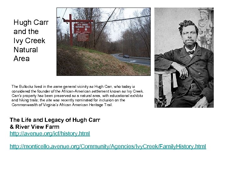 Hugh Carr and the Ivy Creek Natural Area The Bullocks lived in the same