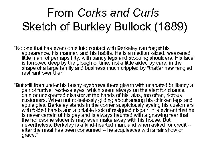 From Corks and Curls Sketch of Burkley Bullock (1889) “No one that has ever