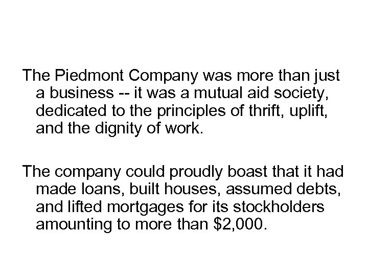 The Piedmont Company was more than just a business -- it was a mutual