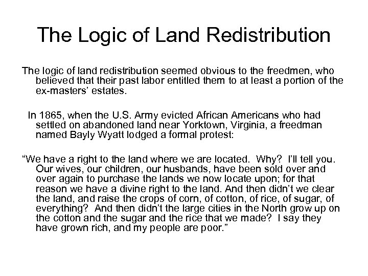 The Logic of Land Redistribution The logic of land redistribution seemed obvious to the