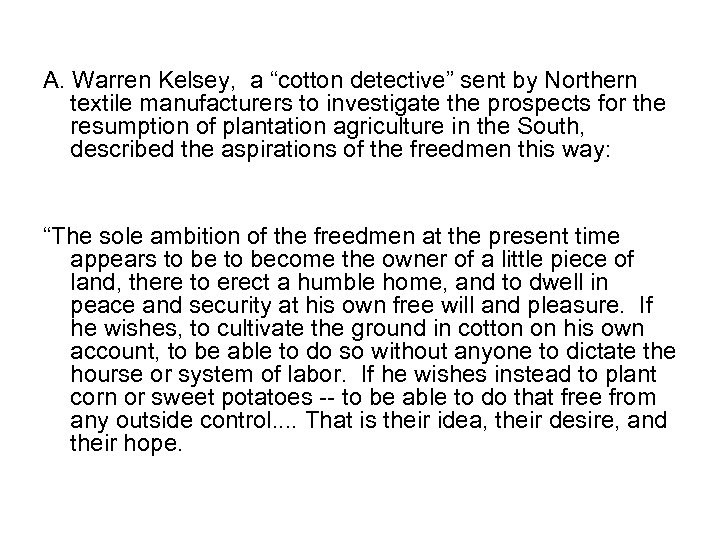 A. Warren Kelsey, a “cotton detective” sent by Northern textile manufacturers to investigate the