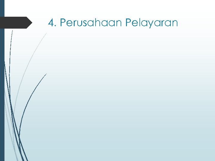 4. Perusahaan Pelayaran 