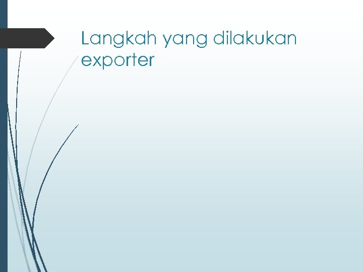 Langkah yang dilakukan exporter 