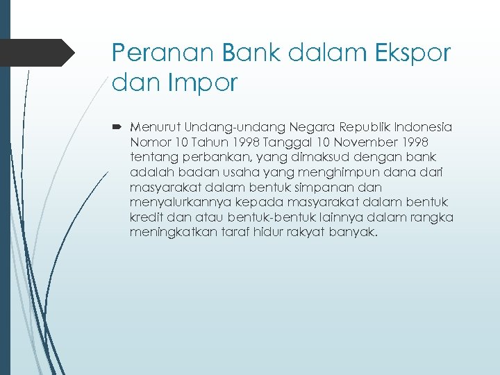 Peranan Bank dalam Ekspor dan Impor Menurut Undang-undang Negara Republik Indonesia Nomor 10 Tahun