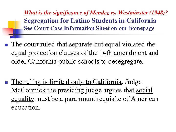 What is the significance of Mendez vs. Westminster (1948)? Segregation for Latino Students in