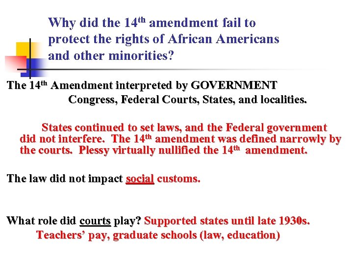 Why did the 14 th amendment fail to protect the rights of African Americans