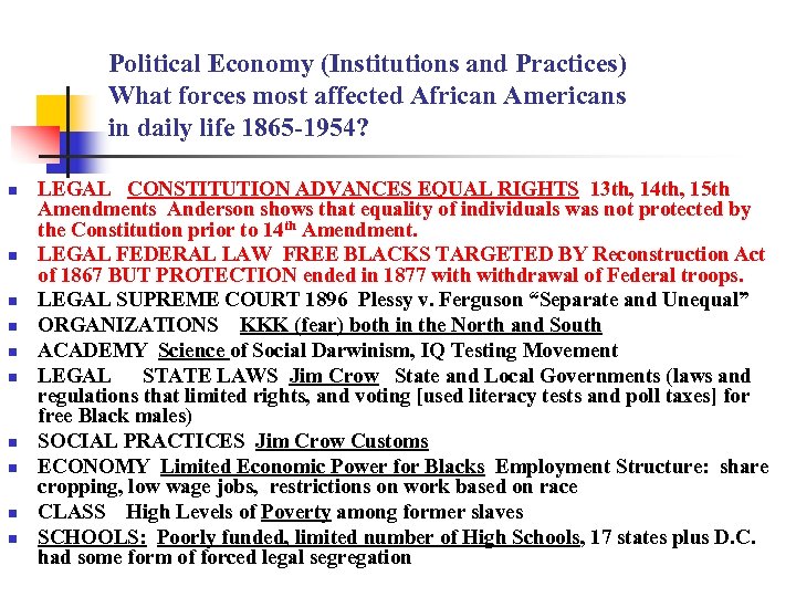 Political Economy (Institutions and Practices) What forces most affected African Americans in daily life