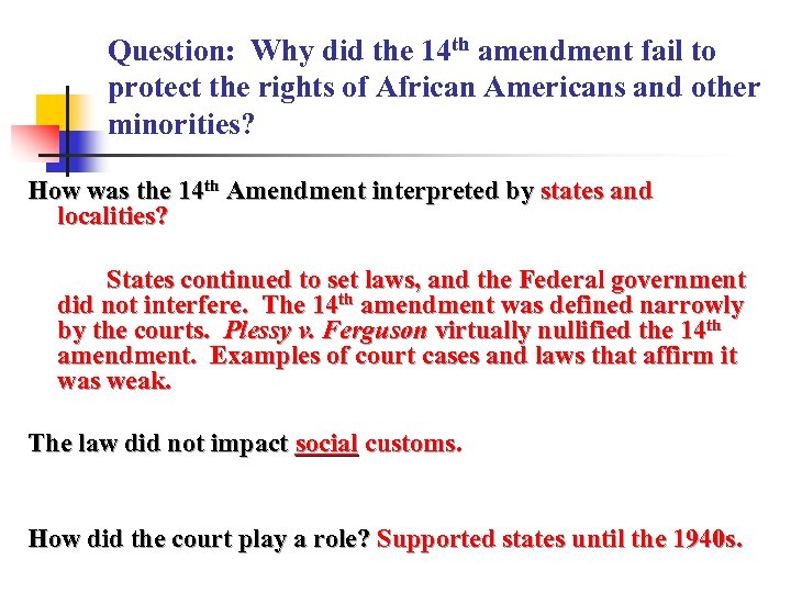 Question: Why did the 14 th amendment fail to protect the rights of African