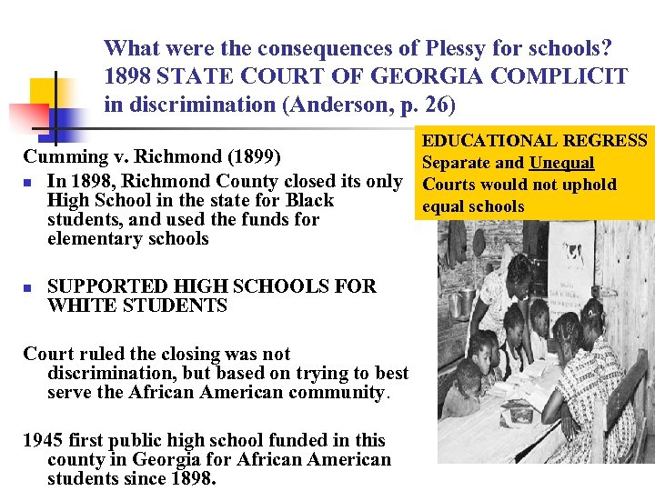 What were the consequences of Plessy for schools? 1898 STATE COURT OF GEORGIA COMPLICIT