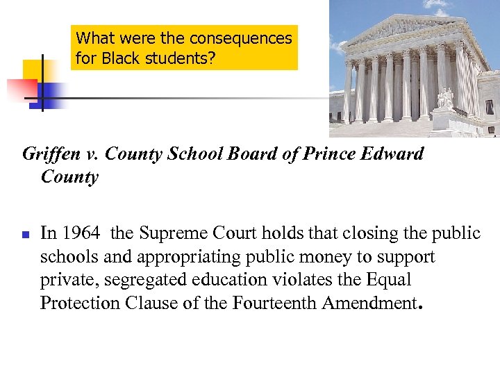 What were the consequences for Black students? Griffen v. County School Board of Prince