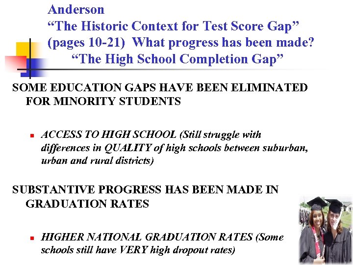 Anderson “The Historic Context for Test Score Gap” (pages 10 -21) What progress has