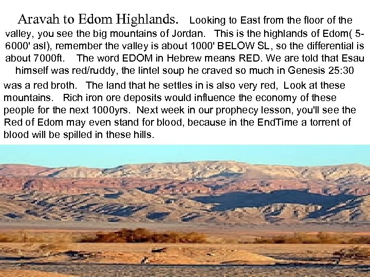 Aravah to Edom Highlands. Looking to East from the floor of the valley, you