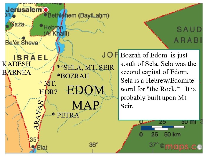 ARAV AH Bozrah of Edom is just south of Sela was the KADESH *^SELA,