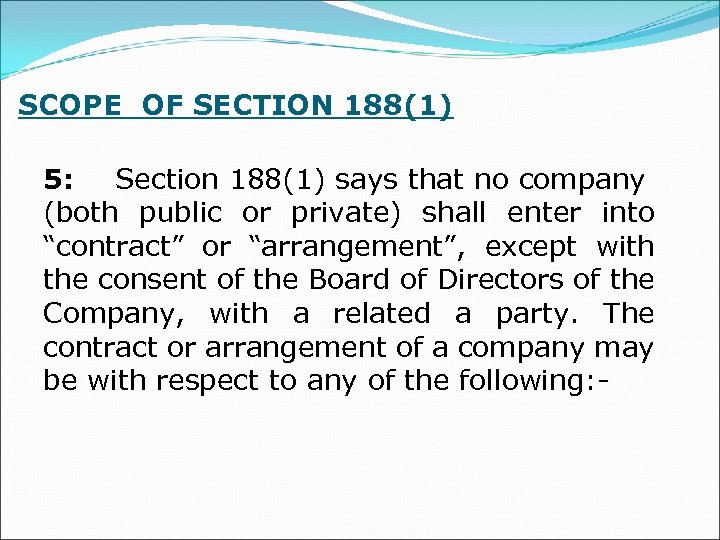  SCOPE OF SECTION 188(1) 5: Section 188(1) says that no company (both public