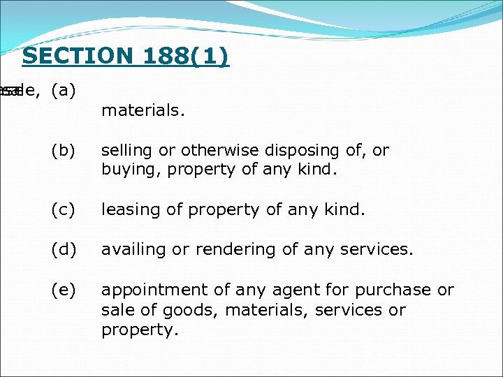  SECTION 188(1) ase sale, (a) materials. (b) selling or otherwise disposing of, or