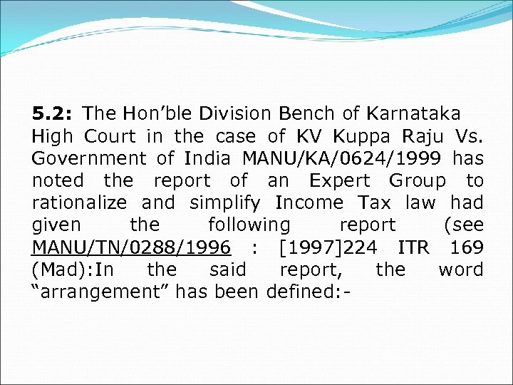  5. 2: The Hon’ble Division Bench of Karnataka High Court in the case