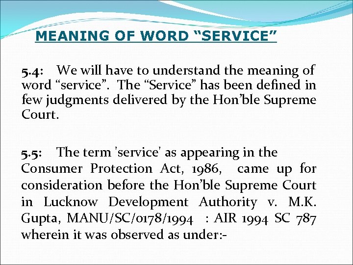 MEANING OF WORD “SERVICE” 5. 4: We will have to understand the meaning of