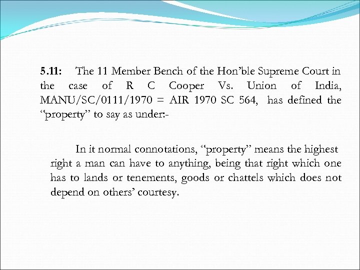 5. 11: The 11 Member Bench of the Hon’ble Supreme Court in the case