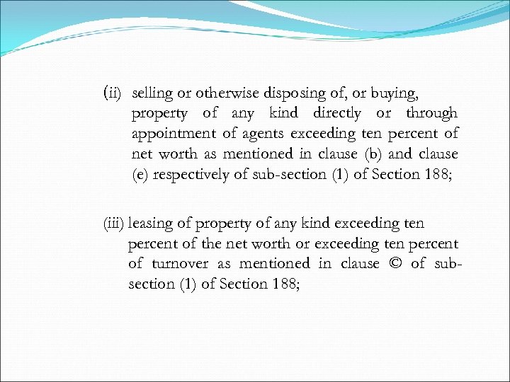 (ii) selling or otherwise disposing of, or buying, property of any kind directly or