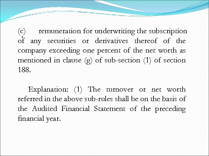  (c) remuneration for underwriting the subscription. of any securities or derivatives thereof of