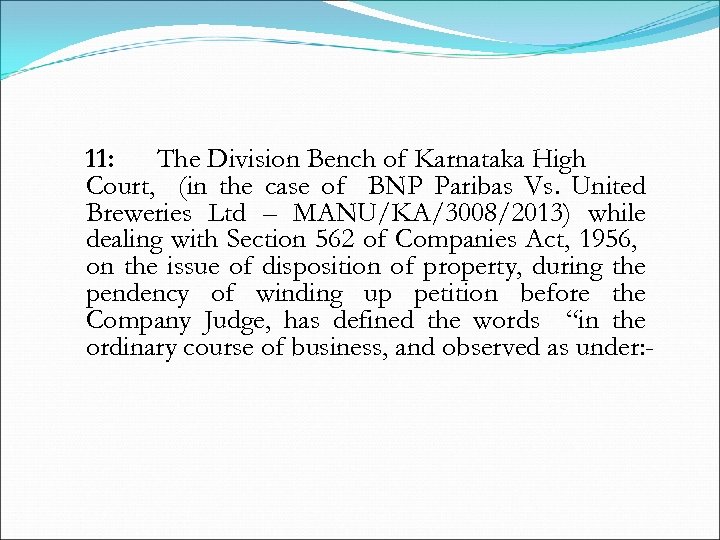 11: The Division Bench of Karnataka High Court, (in the case of BNP Paribas