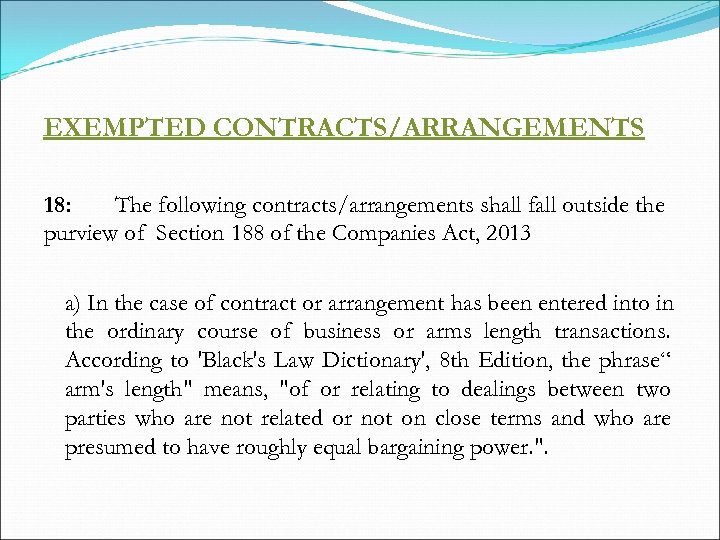 EXEMPTED CONTRACTS/ARRANGEMENTS 18: The following contracts/arrangements shall fall outside the purview of Section 188