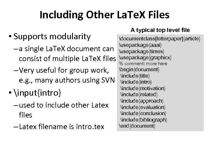 Including Other La. Te. X Files • Supports modularity – a single La. Te.