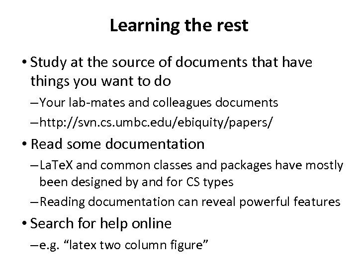 Learning the rest • Study at the source of documents that have things you