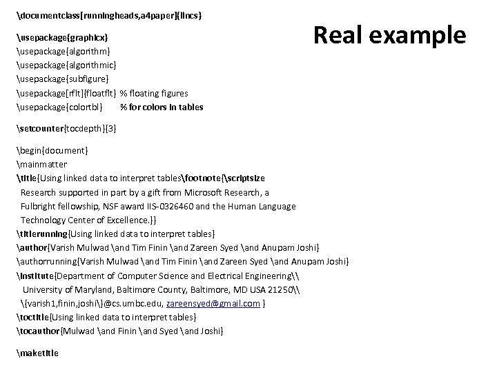 documentclass[runningheads, a 4 paper]{llncs} usepackage{graphicx} usepackage{algorithmic} usepackage{subfigure} usepackage[rflt]{floatflt} % floating figures usepackage{colortbl} % for
