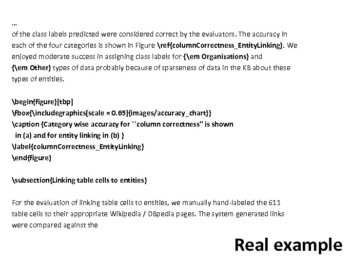 … of the class labels predicted were considered correct by the evaluators. The accuracy