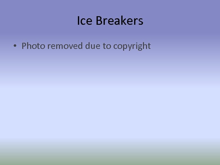 Ice Breakers • Photo removed due to copyright 