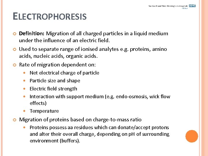 ELECTROPHORESIS Definition: Migration of all charged particles in a liquid medium under the influence