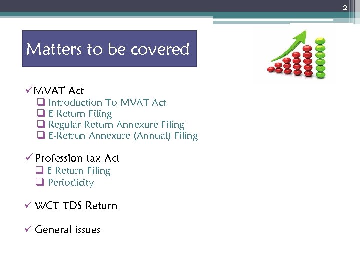 2 Matters to be covered Notices: üMVAT Act q Introduction To MVAT Act q