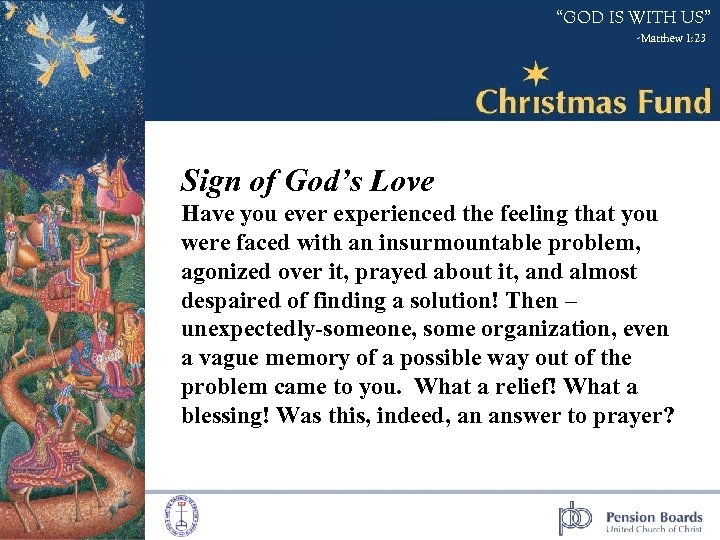 “GOD IS WITH US” -Matthew 1: 23 Sign of God’s Love Have you ever