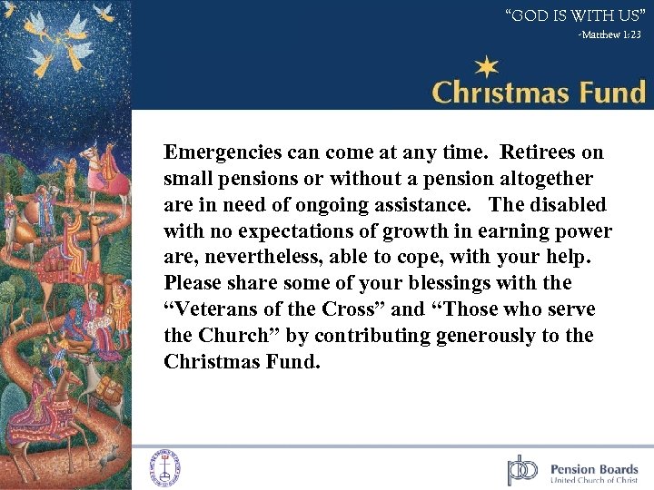 “GOD IS WITH US” -Matthew 1: 23 Emergencies can come at any time. Retirees