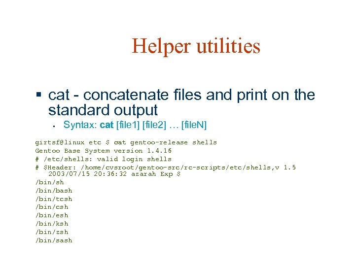 Helper utilities § cat - concatenate files and print on the standard output §