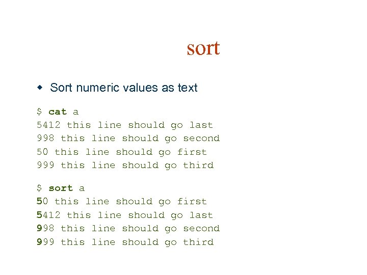 sort w Sort numeric values as text $ cat a 5412 this line should