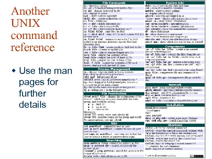 Another UNIX command reference w Use the man pages for further details 