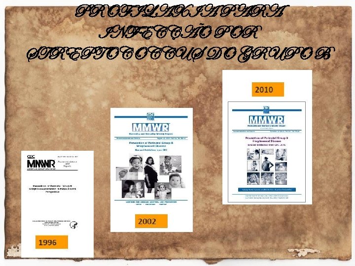 PROFILAXIA PARA INFECÇÃO POR STREPTOCOCCUS DO GRUPO B 