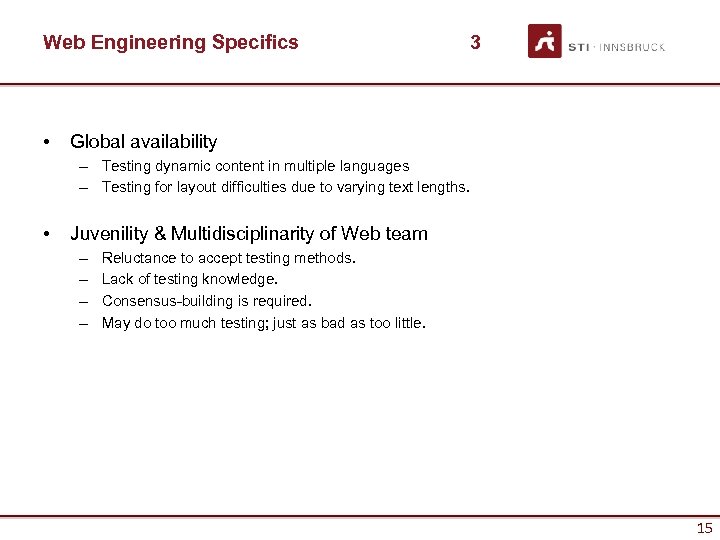 Web Engineering Specifics • 3 Global availability – Testing dynamic content in multiple languages