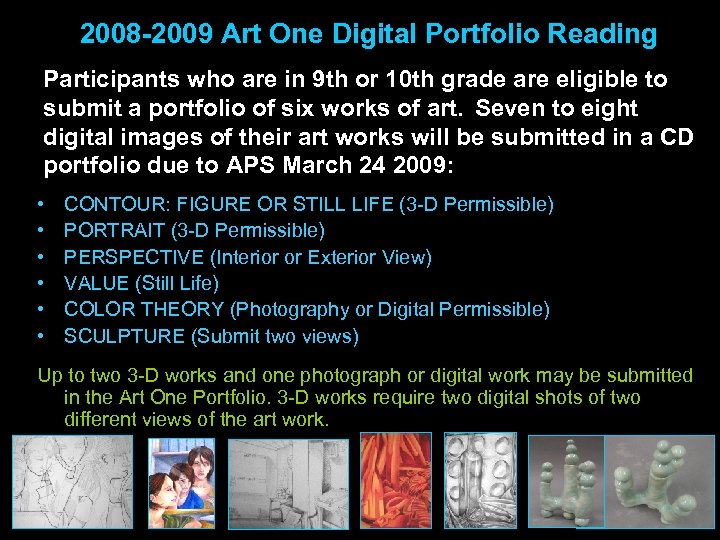 2008 -2009 Art One Digital Portfolio Reading Participants who are in 9 th or