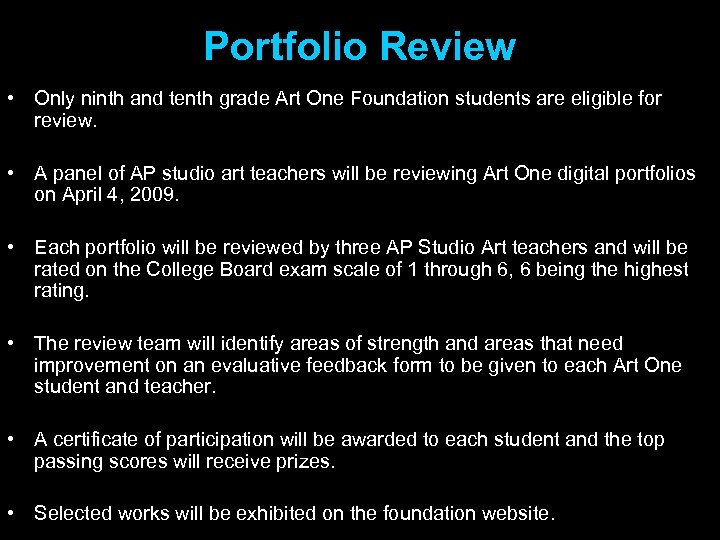 Portfolio Review • Only ninth and tenth grade Art One Foundation students are eligible