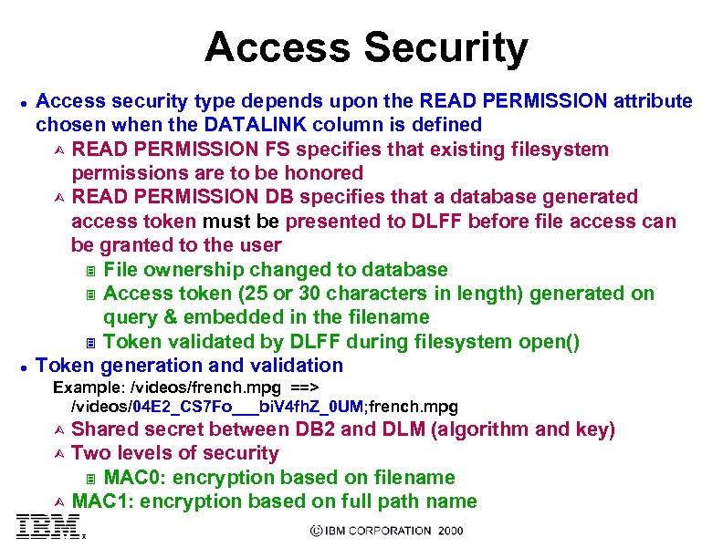 Access Security l l Access security type depends upon the READ PERMISSION attribute chosen